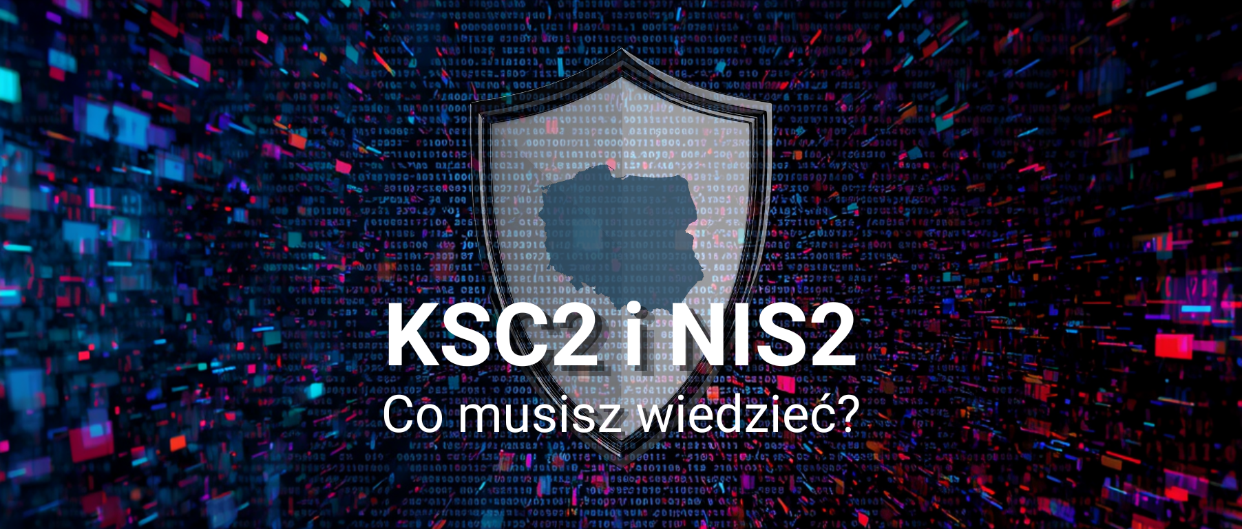 KSC2 i NIS2 baner KSC2 i NIS2. Co musisz wiedzieć?