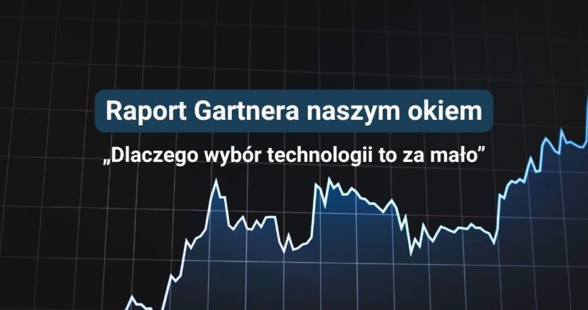 Raport Gartnera w&nbsp;pigułce: jak uniknąć technologicznych skrótów myślowych