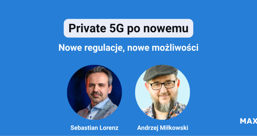 Nowe zarządzenie UKE otwiera więcej możliwości dla Private 5G. Czy&nbsp;to&nbsp;wystarczy, by&nbsp;rynek przyspieszył?