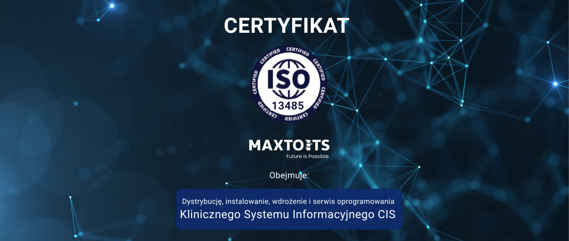 Maxto ITS z&nbsp;certyfikatem ISO 13485:2016 dla rozwiązań Clinical Information System